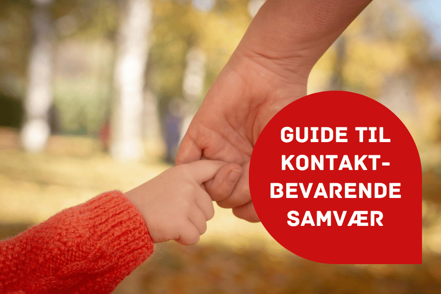 Guide til kontaktbevarende samvær