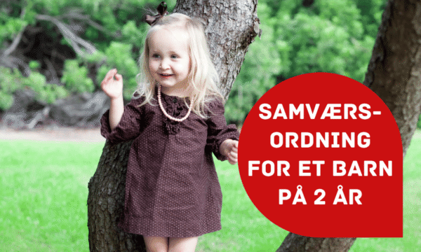 Samværsordning barn 2 år Samværsordning barn 2 år