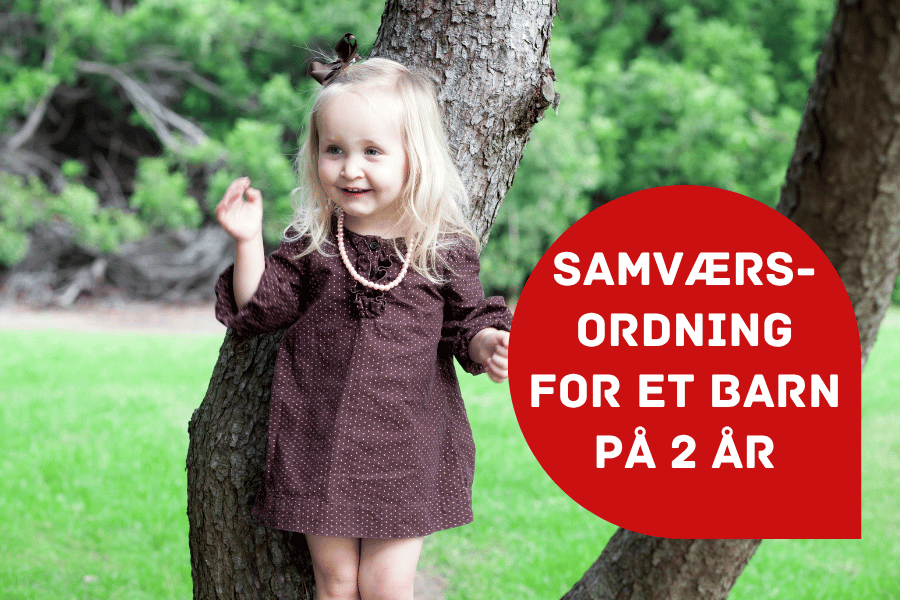 Samværsordning barn 2 år